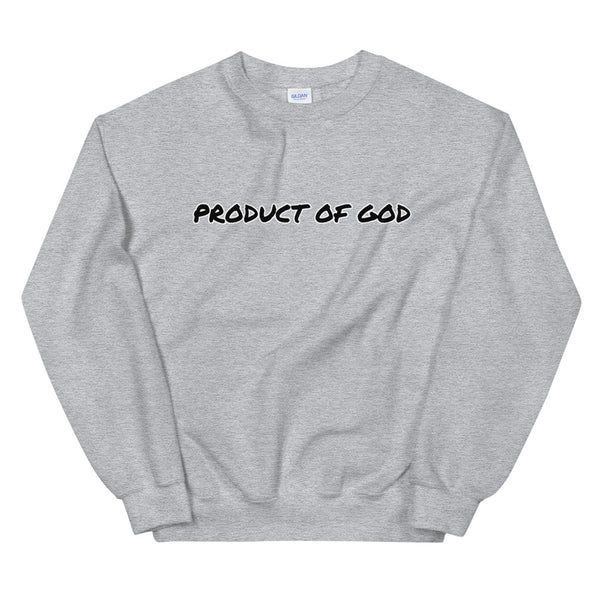Product of God Sweatshirt