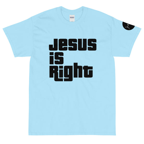Jesus is Right T-Shirt